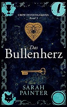 Das Bullenherz (Crow Investigations, Band 5)