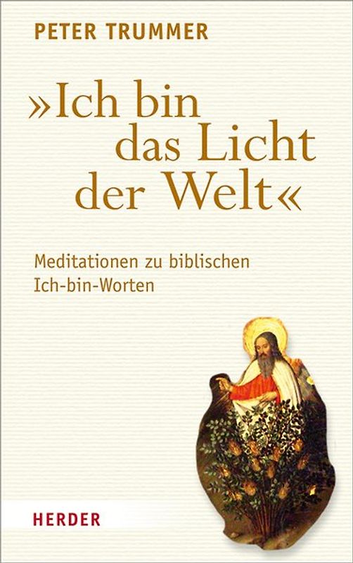 "Ich bin das Licht der Welt"