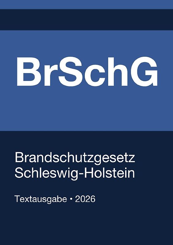 BrSchG - Brandschutzgesetz Schleswig-Holstein 2026