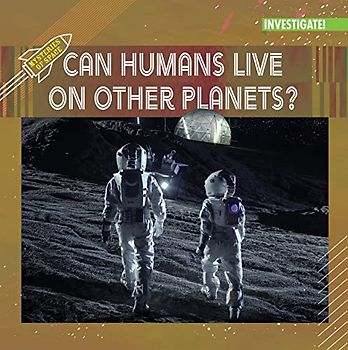 Can Humans Live on Other Planets? (Mysteries of Space)