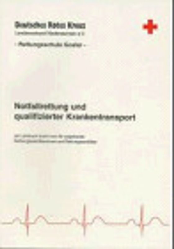 Notfallrettung und qualifizierter Krankentransport. Ein Lehrbuch (nicht nur) für angehende Rettungssanitäterinnen und Rettungssanitäter