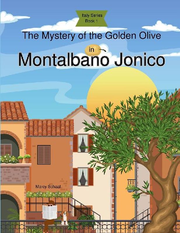 The Mystery of the Golden Olive in Montalbano Jonico (Italy Series Book 1)