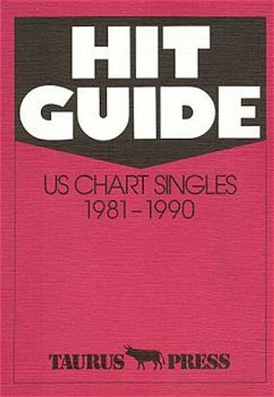 Hit Guide. US Chart Singles 1981-1990