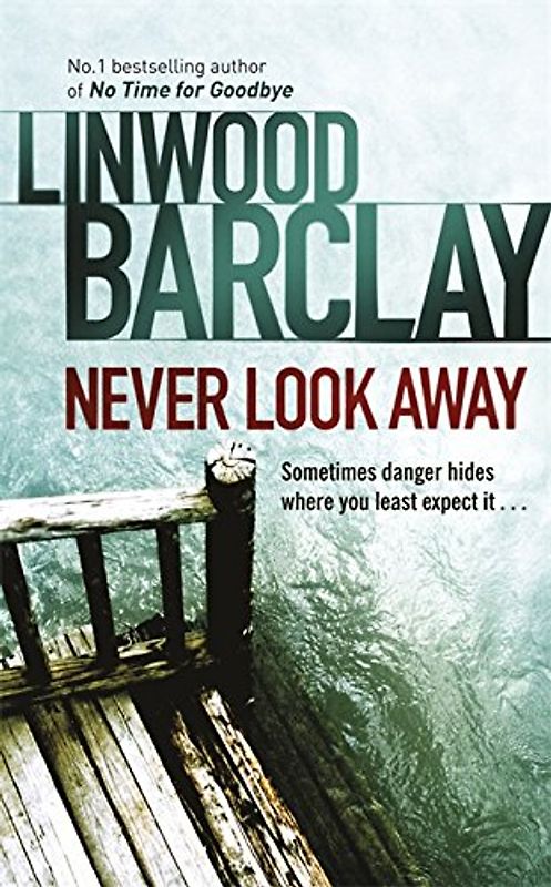 Never Look Away - Linwood Barclay