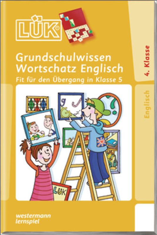 LÜK-Übungshefte / LÜK. Fremdsprachen / 4./5. Klasse - Englisch: Grundschulwissen Wortschatz Englisch