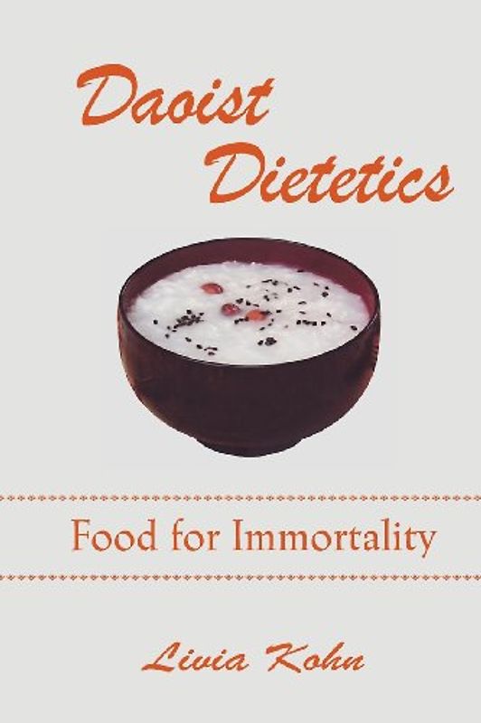 Daoist Dietetics: Food for Immortality