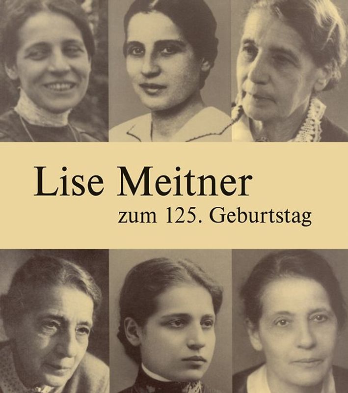 Lise Meitner zum 125. Geburtstag
