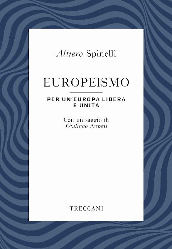 Europeismo. Per un'Europa libera e unita