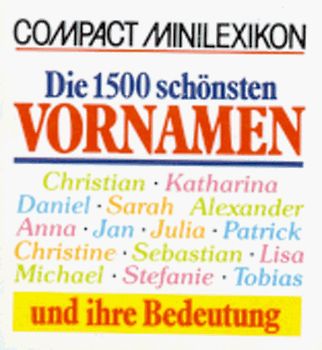 Die 1500 schönsten Vornamen von A - Z und ihre Bedeutung