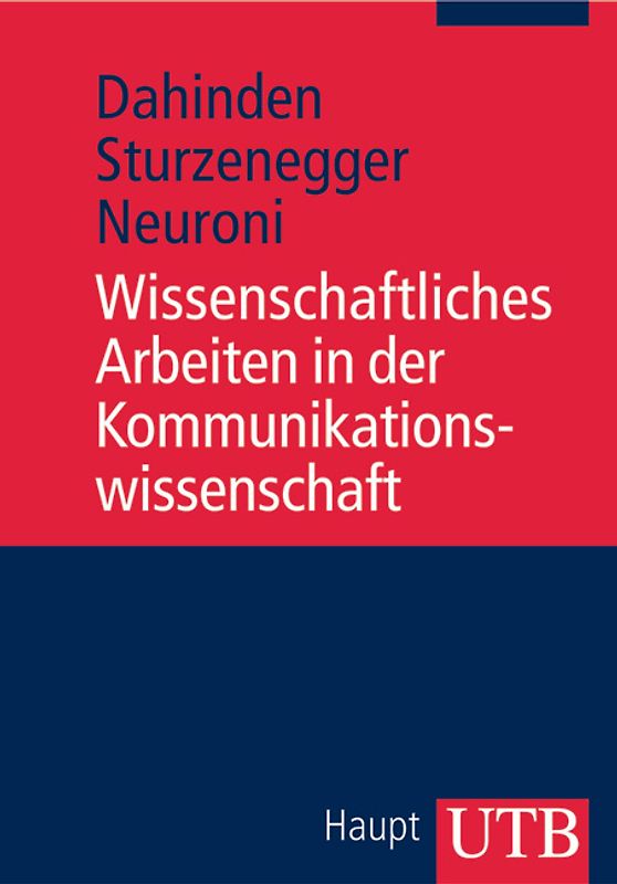 Wissenschaftliches Arbeiten in der Kommunikationswissenschaft