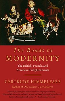 The Roads to Modernity: The British, French, and American Enlightenments (Vintage)