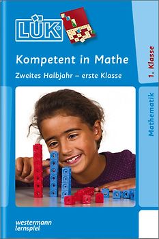LÜK. Mathematik / Kompetent in Mathe 1. Klasse / 2. Halbjahr