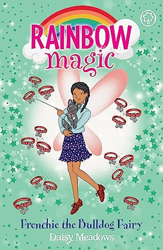 Frenchie the Bulldog Fairy: Puppy Care Fairies Book 2 (Rainbow Magic, Band 4)