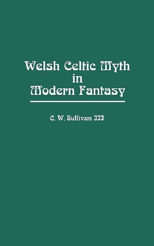 Welsh Celtic Myth in Modern Fantasy