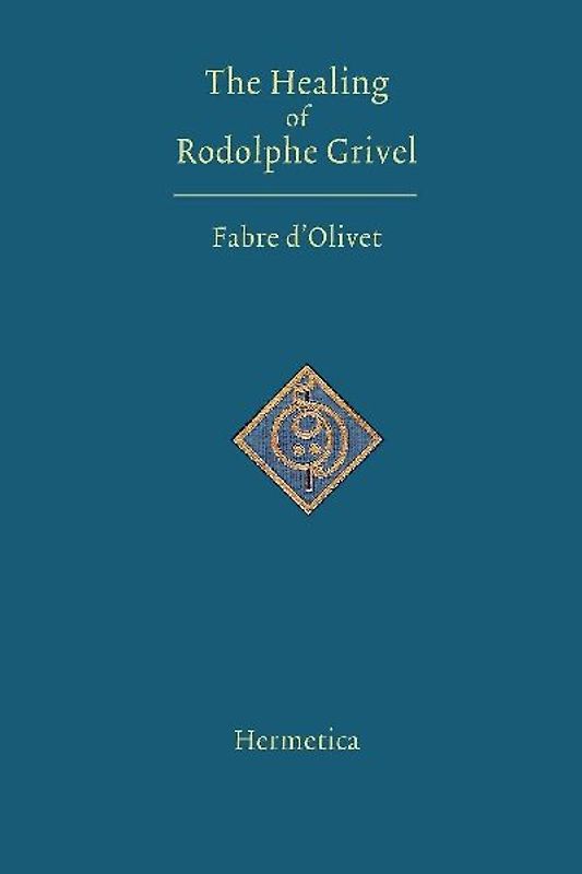 The Healing of Rodolphe Grivel
