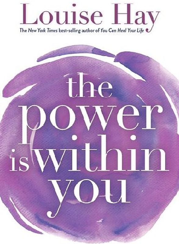 The Power is Within You - Louise L. Hay