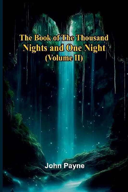 The Book Of The Thousand Nights And One Night (Volume Ii)