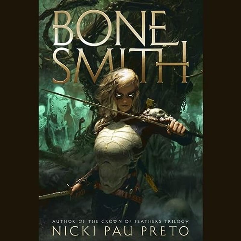 Bonesmith (House of the Dead Duology, 1)