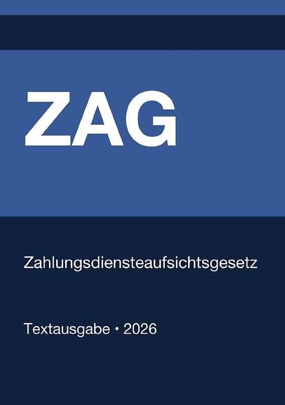 ZAG - Zahlungsdiensteaufsichtsgesetz (Deutschland) 2026