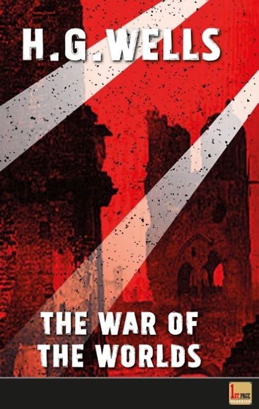 The War of the Worlds. unabridged - first published in 1898