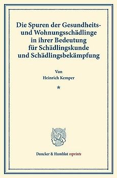 Die Spuren der Gesundheits- und Wohnungsschädlinge in ihrer Bedeutung für Schädlingskunde und Schädlingsbekämpfung.