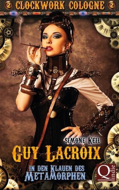 In den Klauen des Metamorphen (Clockwork Cologne: Guy Lacroix, Band 2)