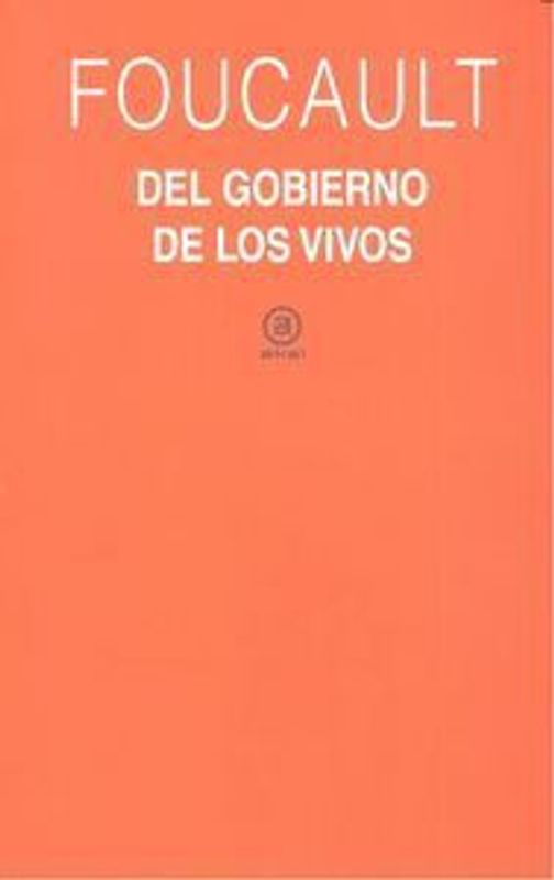 El gobierno de los vivos : curso del Collège de France, 1979-1980