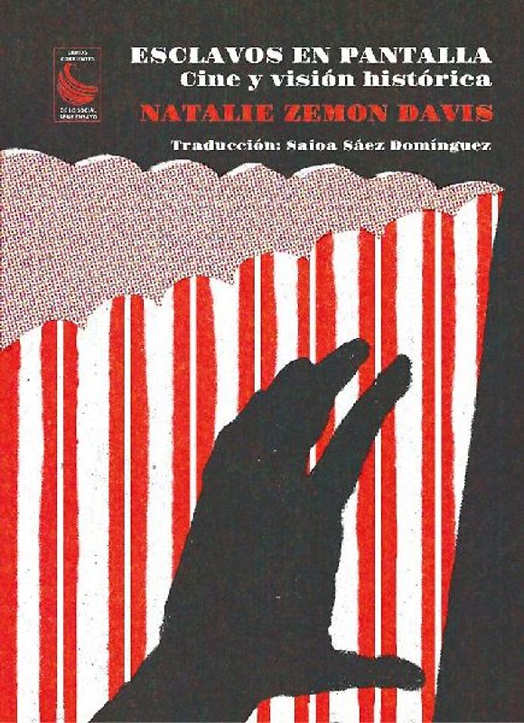 Esclavos en pantalla : cine y visión histórica