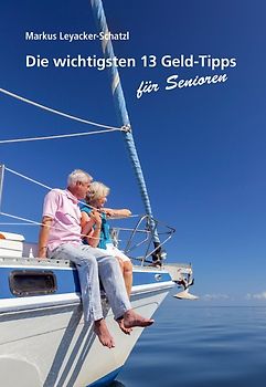 Die wichtigsten 13 Geld-Tipps für Senioren