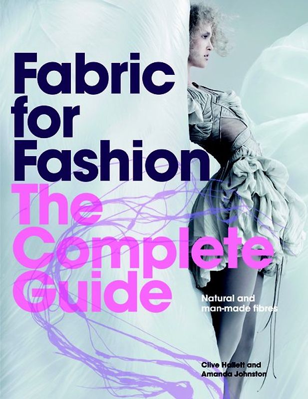 Fabric for Fashion, The Complete Guide
