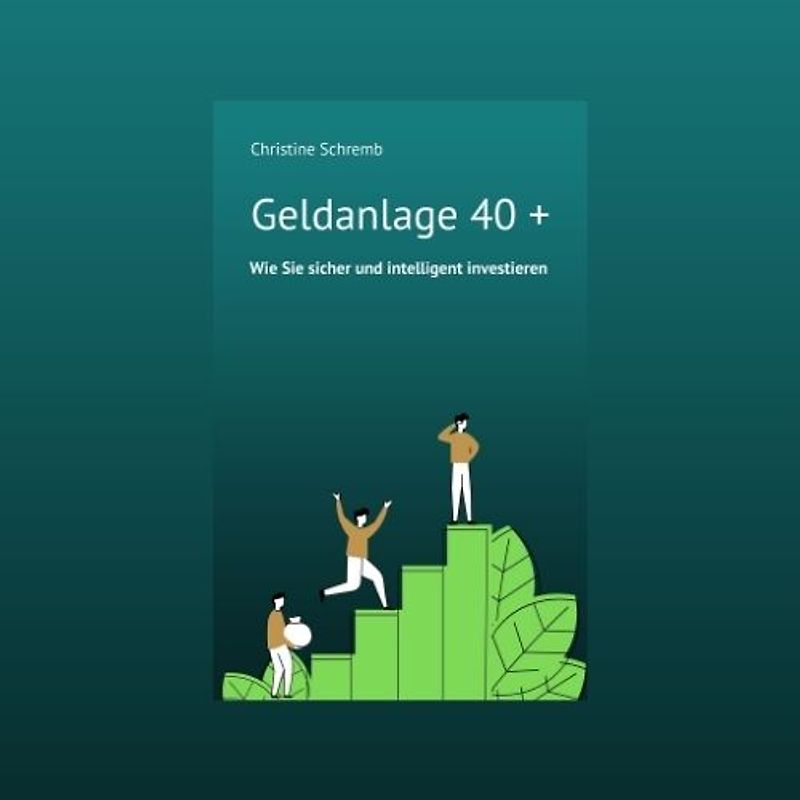 Geldanlage 40 +