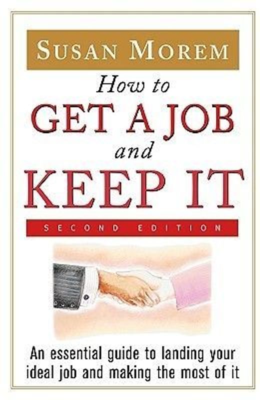 How to Get a Job and Keep It, Second Edition