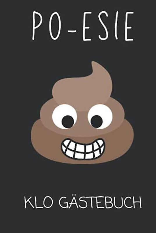 Klo Gästebuch PO-esie: Humor fürs stille Örtchen. Super Einzugsgeschenk für die neue Wohnung oder das Haus. Lustiges WC Gästebuch zum Ausfüllen und Eintragen als lustiges Umzugsgeschenk
