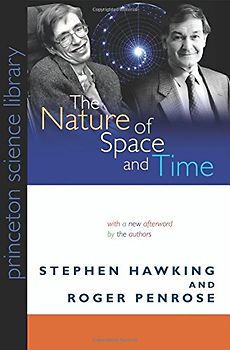 Nature of Space and Time (Princeton Science Library) - Stephen Hawking