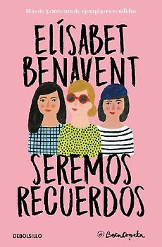 Seremos Recuerdos / We Will Become Memories