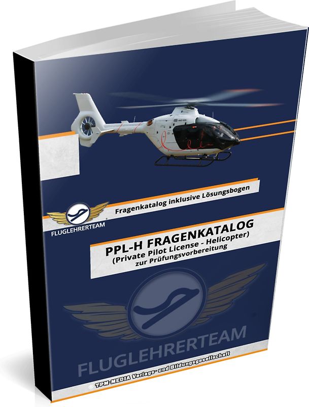 PPL-H Fragenkatalog Hubschrauber-Pilotenlizenz- mit Lösungsbögen (Buch/Printversion)