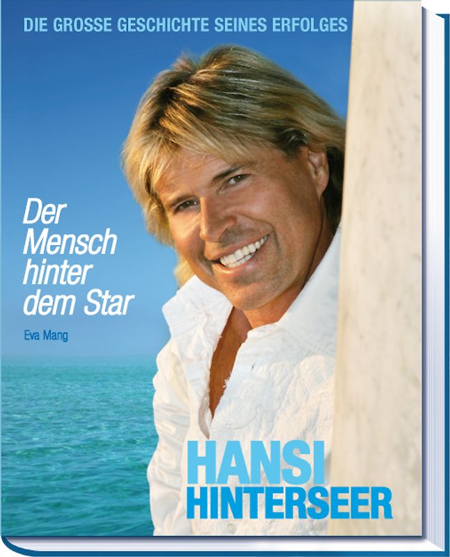 Hansi Hinterseer - Der Mensch hinter dem Star