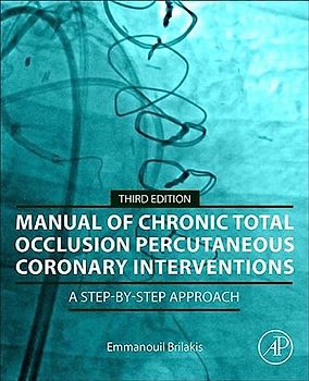 Manual of Chronic Total Occlusion Percutaneous Coronary Interventions