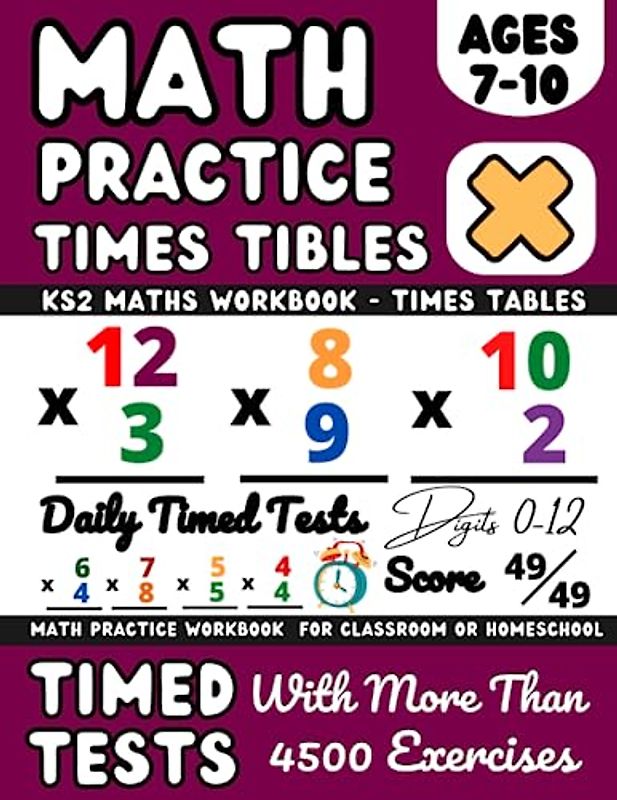 Times Tables Workbook, Ks2 Maths Workbook Year 3, 4 , 5, Maths Book for 7-10 Year Olds: Multiplication Practice Book, Digits 0-12, Timed Tests