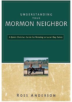 Understanding Your Mormon Neighbor