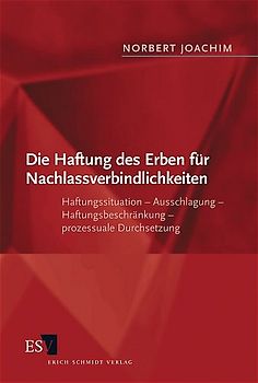 Die Haftung des Erben für Nachlassverbindlichkeiten
