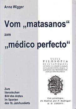 Vom "matasanos" zum "médico perfecto"