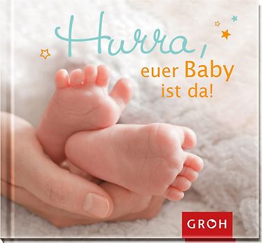 Hurra, euer Baby ist da!