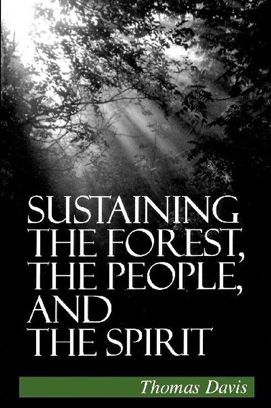 Sustaining the Forest, the People, and the Spirit