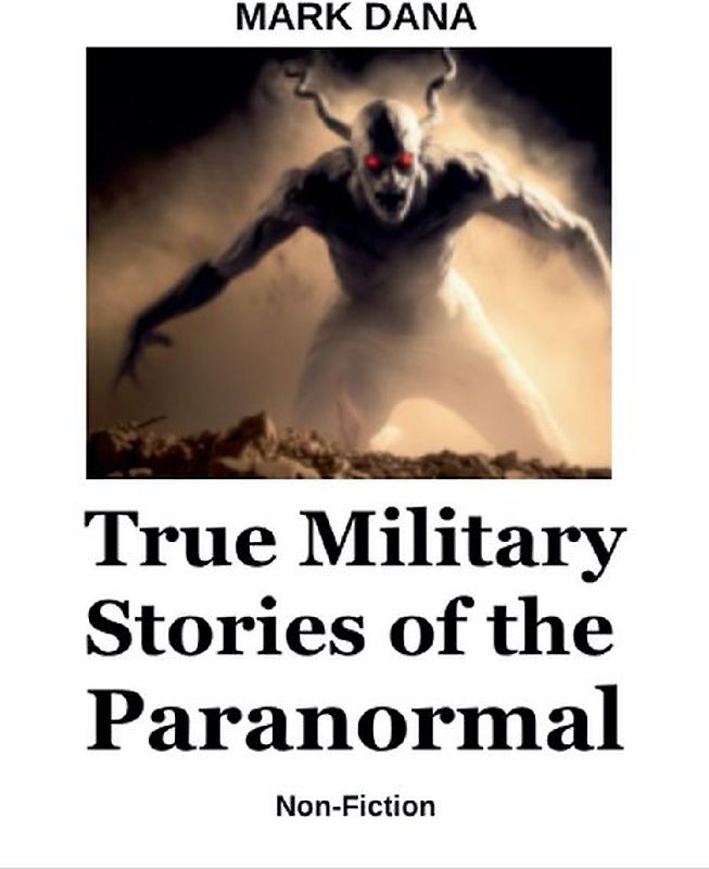 True Military Stories of the Paranormal