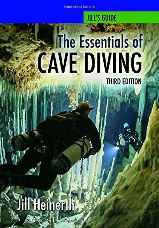 The Essentials of Cave Diving - Third Edition