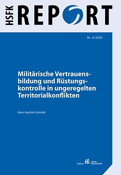 Militärische Vertrauensbildung und Rüstungskontrolle in ungeregelten Territorialkonflikten