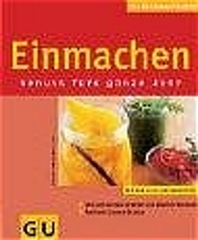 Einmachen Genuss fürs ganze Jahr