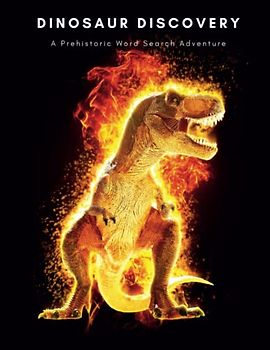 Dinosaur Discovery: A Prehistoric Word Search Adventure
