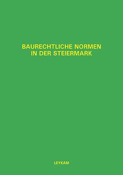 Baurechtliche Normen in der Steiermark